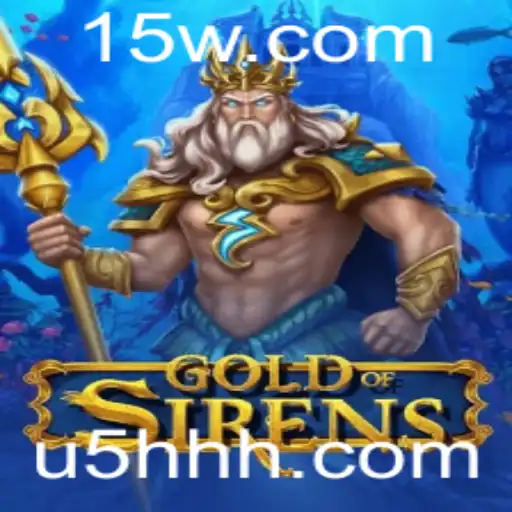 Descubra a Emoção de GoldofSirens: Uma Aventura Única no Mundo dos Jogos